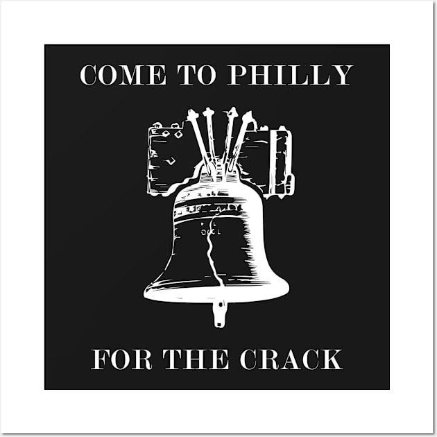 COME TO PHILLY FOR THE CRACK Wall Art by customizedcreationz